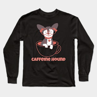 Caffeine Hound Long Sleeve T-Shirt